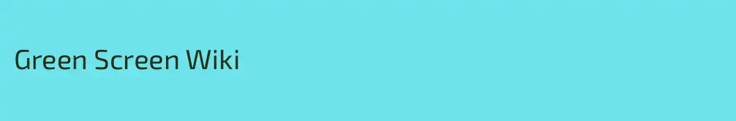 Green Screen Wiki